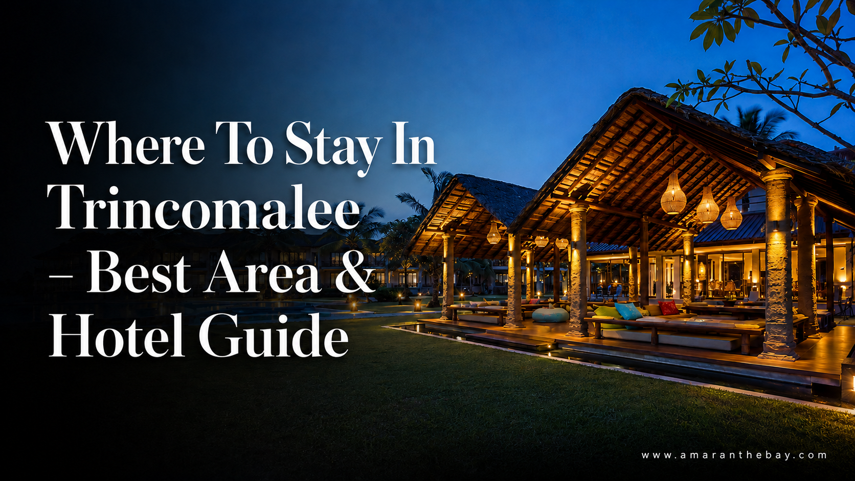 Where To Stay In Trincomalee Best Area & Hotel Guide