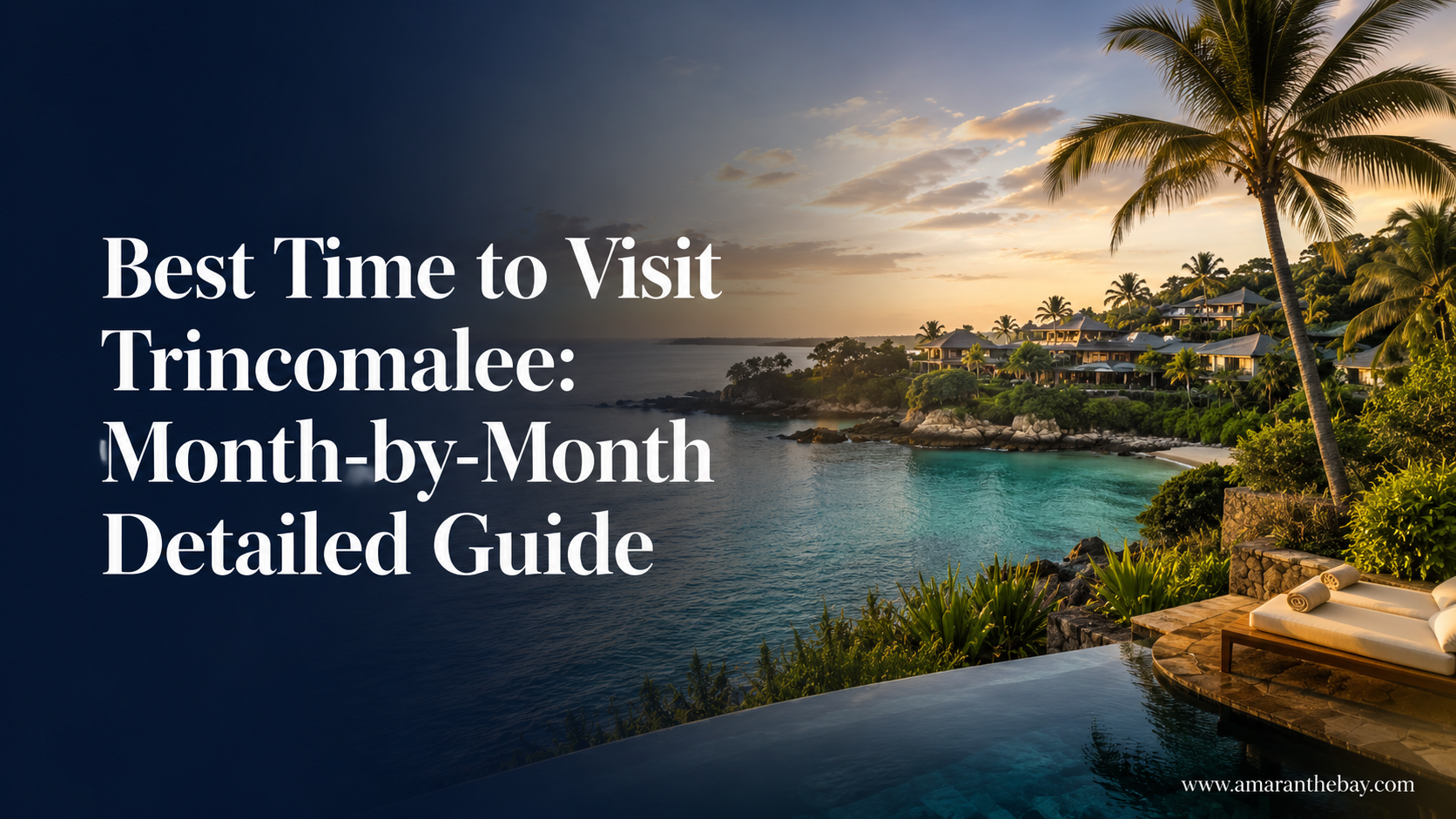 Best Time to Visit Trincomalee Month-by-Month Detailed Guide