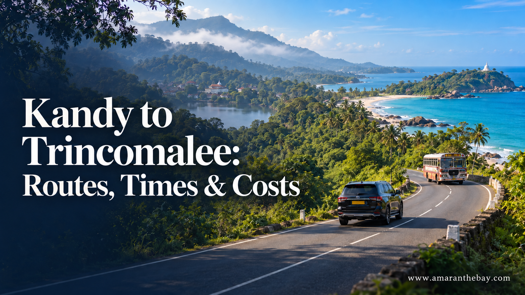 Kandy to Trincomalee Routes, Times & Costs