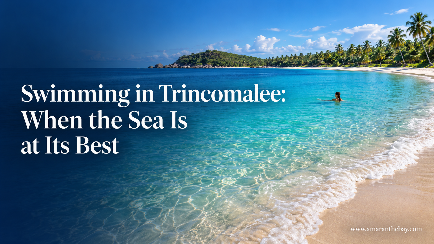 Swimming in Trincomalee When the Sea Is at Its Best
