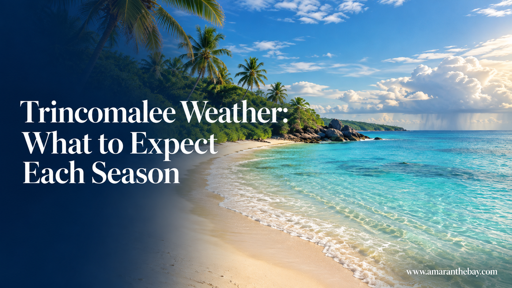 What’s Trincomalee Weather Like What To Expect Each Season